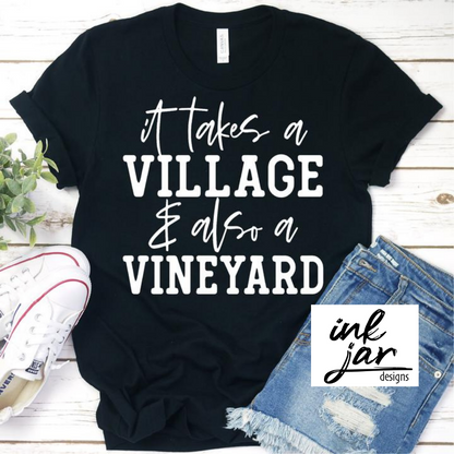 It Takes a Village & Also a Vineyard