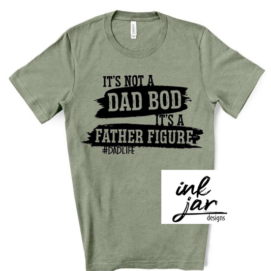 It's Not a Dad Bod, It's a Father Figure #dadlife