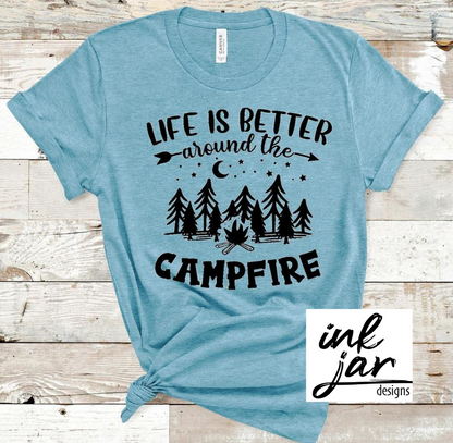 Life is Better Around the Campfire