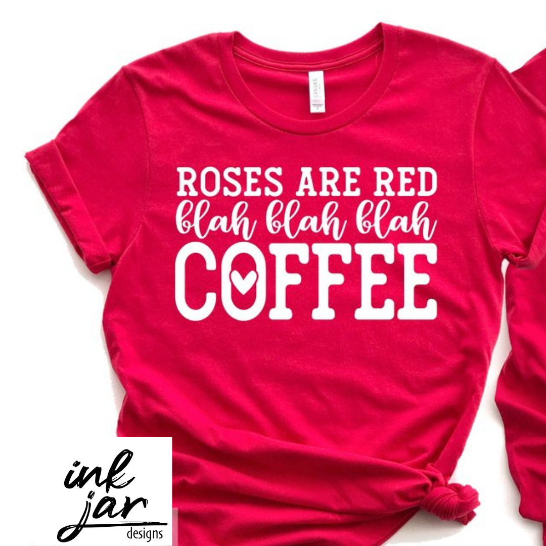 Rose are Red Blah Blah Blah Coffee