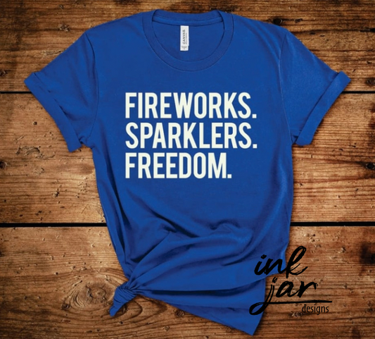 Fireworks. Sparklers. Freedom.