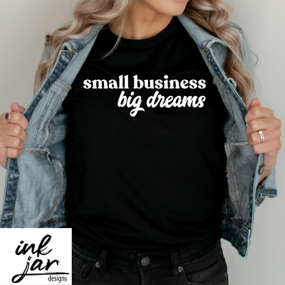 Small Business Big Dreams