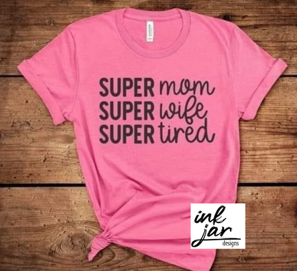 Super Mom, Super Wife, Super Tired