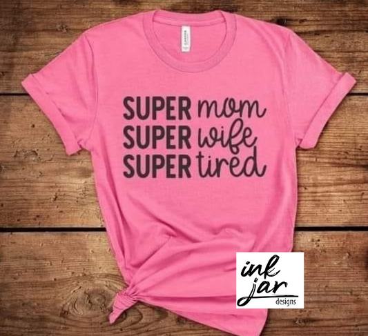 Super Mom, Super Wife, Super Tired