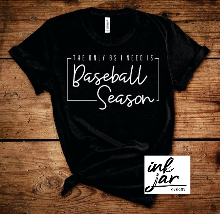 The Only BS I Need is Baseball Season