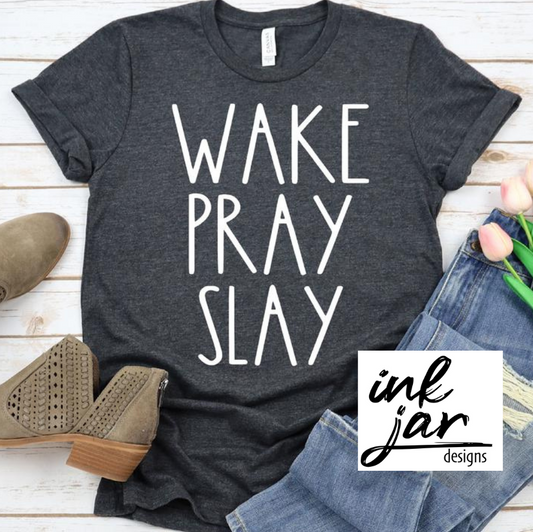 Wake Pray Slay